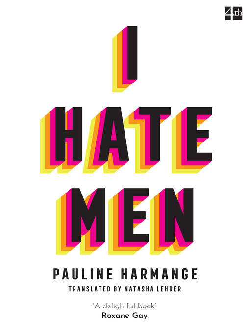 Title details for I Hate Men by Pauline Harmange - Available